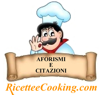 Aforismi e citazioni culinarie